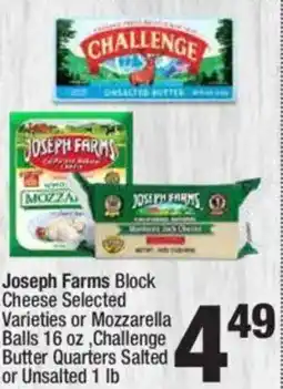 Super King Markets Joseph Farms Block Cheese Selected Varieties or Mozzarella Balls 16 oz,Challenge Butter Quarters Salted or Unsalted offer