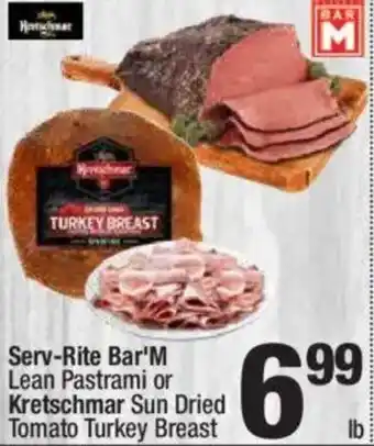 Super King Markets Serv-Rite Bar'M Lean Pastrami or Kretschmar Sun Dried Tomato Turkey Breast offer