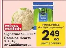 Safeway Signature SELECT Romaine Hearts or Cauliflower offer