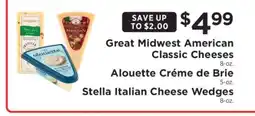 ShopRite Great Midwest American Classic Cheeses, Alouette Créme de Brie, Stella Italian Cheese Wedges offer