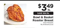 ShopRite Bowl & Basket Roaster Breast offer