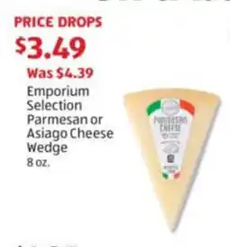 Aldi Emporium Selection Parmesan or Asiago Cheese Wedge offer