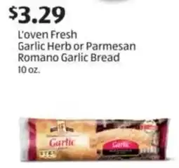 Aldi L'oven Fresh Garlic Herb or Parmesan Romano Garlic Bread offer