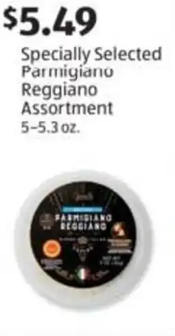 Aldi Specially Selected Parmigiano Reggiano Assortment offer