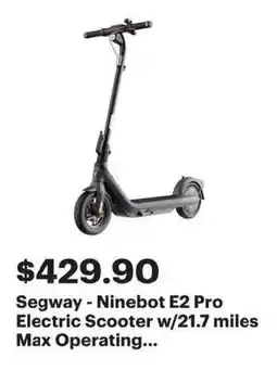 Best Buy Segway - Ninebot E2 Pro Electric Scooter w/21.7 miles Max Operating... offer