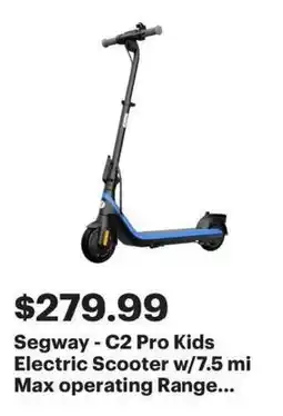 Best Buy Segway - C2 Pro Kids Electric Scooter w/7.5 mi Max operating Range... offer