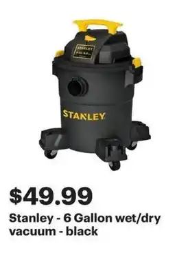 Best Buy Stanley - 6 Gallon wet/dry vacuum-black offer