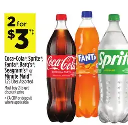 Dollar General Coca-Cola , Sprite , Fanta , Barq's , Seagram's or Minute Maid offer