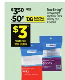 Dollar General True Living Heavyweight Crystal or Black Cutlery offer