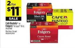 Dollar General Café Bustelo or Folgers K-Cups offer