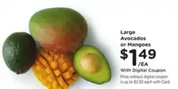 Kroger Large avocados or mangoes offer