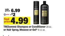 Meijer TRESemmé Shampoo or Conditioner 28 oz. or Hair Spray, Mousse or Gel* 9-11 oz offer