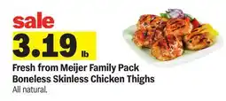 Meijer Fresh from Meijer Family Pack Boneless Skinless Chicken Thighs offer
