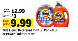 Meijer Tide Liquid Detergent 73-84 oz., Pods 42 ct. or Power Pods* 25 ct. Mfr offer