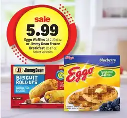 Meijer Eggo Waffles 23.2-29.6 oz. or Jimmy Dean Frozen Breakfast 12-17 oz offer