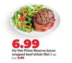 Hy-Vee Hy-Vee Prime Reserve bacon wrapped beef sirloin filet offer