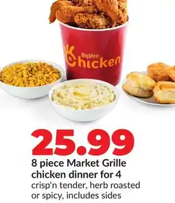 Hy-Vee 8 piece Market Grille chicken dinner for 4 offer