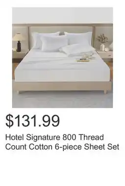 Costco Hotel Signature 800 Thread Count Cotton 6-piece Sheet Set offer
