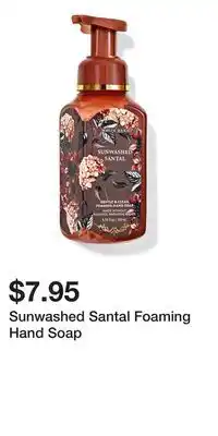 Bath & Body Works Sunwashed Santal Foaming Hand Soap offer