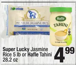 Super King Markets Super Lucky Jasmine Rice 5 lb or Hafl e Tahini 28.2 oz offer