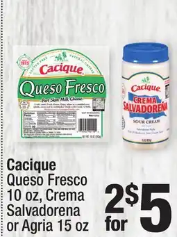 Super King Markets Cacique Queso Fresco 10 oz, Crema Salvadorena or Agria 15 oz offer