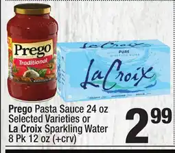 Super King Markets Prego Pasta Sauce 24 oz Selected Varieties or La Croix Sparkling Water 8 Pk 12 oz (+ crv) offer