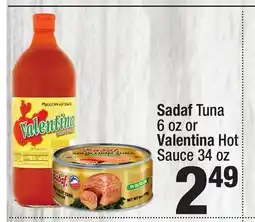 Super King Markets Sadaf Tuna 6 oz or Valentina Hot Sauce 34 oz offer