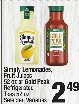 Super King Markets Simply Lemonades, Fruit Juices 52 oz or Gold Peak Refrigerated Teas 52 oz offer