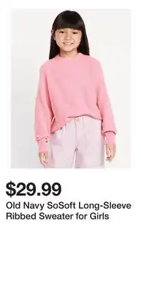 Old Navy Old Navy SoSoft Long-Sleeve Ribbed Sweater for Girls offer