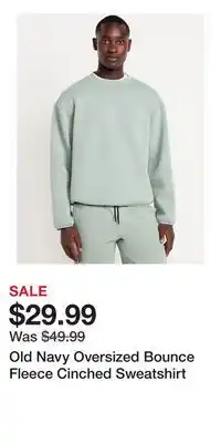 Old Navy Old Navy Oversized Bounce Fleece Cinched Sweatshirt offer