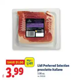 Lidl Lidl Preferred Selection prosciutto Italiano offer