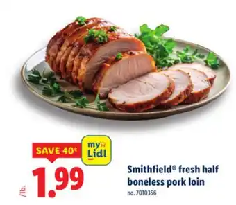 Lidl Smithfield fresh half boneless pork loin offer
