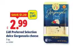Lidl Lidl Preferred Selection dolce Gorgonzola cheese offer