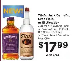 Ralphs Tito's, Jack Daniel's, Gran Malo or El Jimador offer