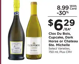 Ralphs Clos Du Bois, Cupcake, Dark Horse or Chateau Ste. Michelle offer