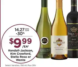 Ralphs Kendall-Jackson, Kim Crawford, Stella Rosa or Wente offer
