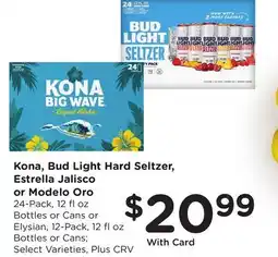 Ralphs Kona, Bud Light Hard Seltzer, Estrella Jalisco or Modelo Oro offer