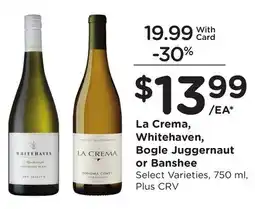 Ralphs La Crema, Whitehaven, Bogle Juggernaut or Banshee offer