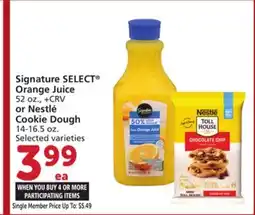 Vons Signature SELECT Orange Juice 52 oz., +CRV or Nestlé Cookie Dough 14-16.5 oz offer