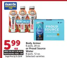 Vons Body Armor 6 pack, 20 oz. or Proud Source Water 8 pack, 12 oz offer