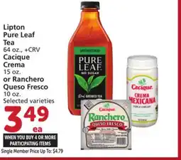 Albertsons Lipton Pure Leaf Tea 64 oz., Cacique Crema 15 oz. or Ranchero Queso Fresco 10 oz offer