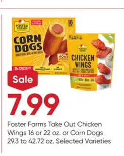 Stater Bros Foster Farms Take Out Chicken Wings 16 or 22 oz. or Corn Dogs 29.3 to 42.72 oz offer