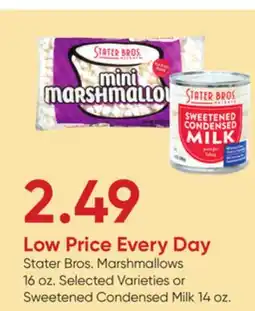 Stater Bros Stater Bros. Marshmallows 16 oz. Selected Varieties or Sweetened Condensed Milk 14 oz offer