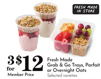 Pavilions Fresh Made Grab & Go Trays, Parfait or Overnight Oats offer