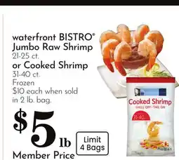 Pavilions waterfront BISTRO Jumbo Raw Shrimp 21-25 ct. or Cooked Shrimp 31-40 ct offer
