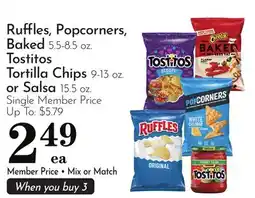 Pavilions Ruffles, Popcorners, Baked 5.5-8.5 oz. Tostitos Tortilla Chips 9-13 oz. or Salsa 15.5 oz offer