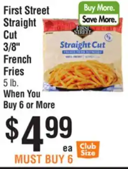 Smart & Final First Street Straight Cut 3/8 French Fries offer