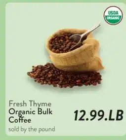 Fresh Thyme Fresh Thyme Organic Bulk Coffee offer