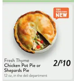 Fresh Thyme Fresh Thyme Chicken Pot Pie or Shepards Pie offer