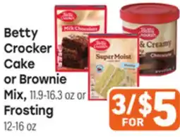 Tony’s Fresh Market Betty Crocker Cake or Brownie Mix, 11.9-16.3 oz or Frosting, 12-16 oz offer